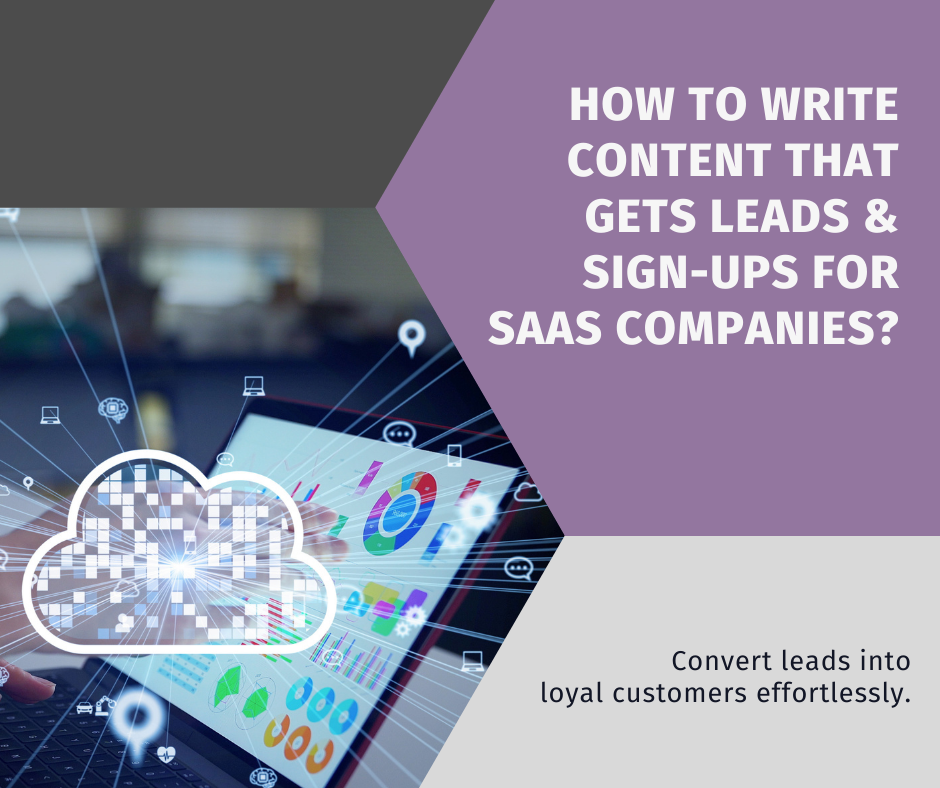 How to Write Content That Gets Leads and Sign-Ups for SaaS Companies?