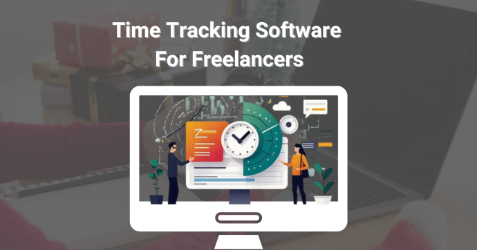 How To Choose Time Tracking Software For Your Freelance Business?<