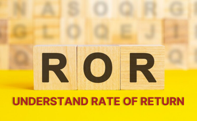 How To Understand Rate of Return (ROR) in Business?<