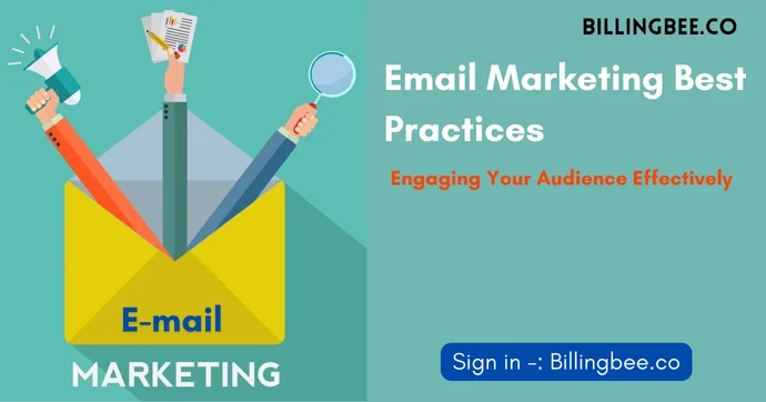 Email Marketing Best Practices: Engaging Your Audience Effectively<