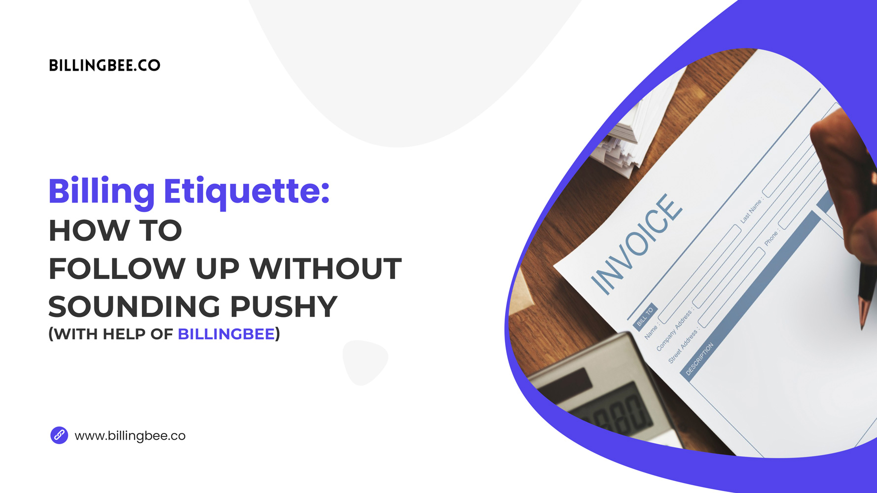 Billing Etiquette: How to Follow Up Without Sounding Pushy (with Help of BillingBee)<