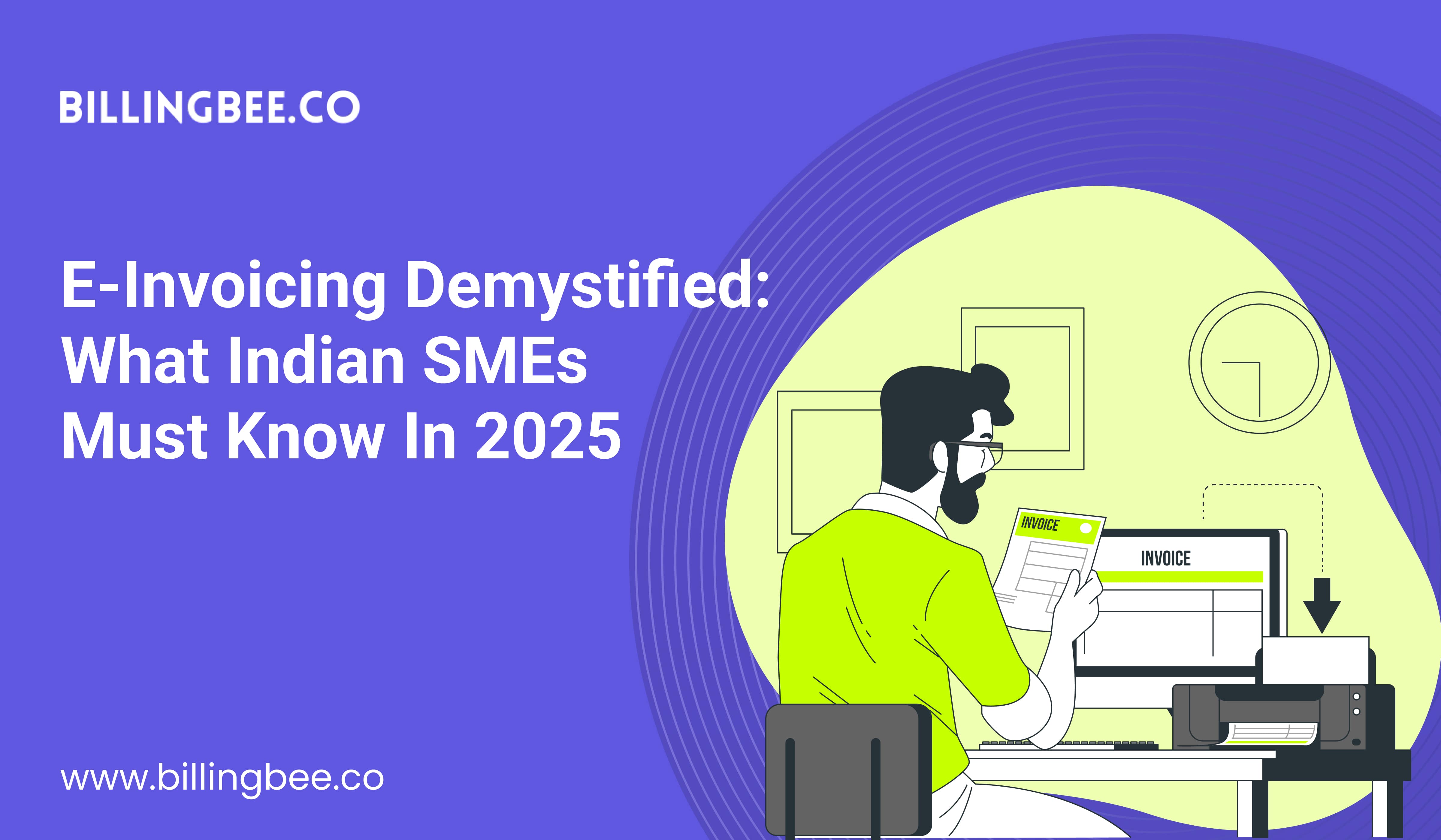 🕵️ E-Invoicing Demystified: What Indian SMEs Must Know in 2025 [A financial thriller in the making…]<