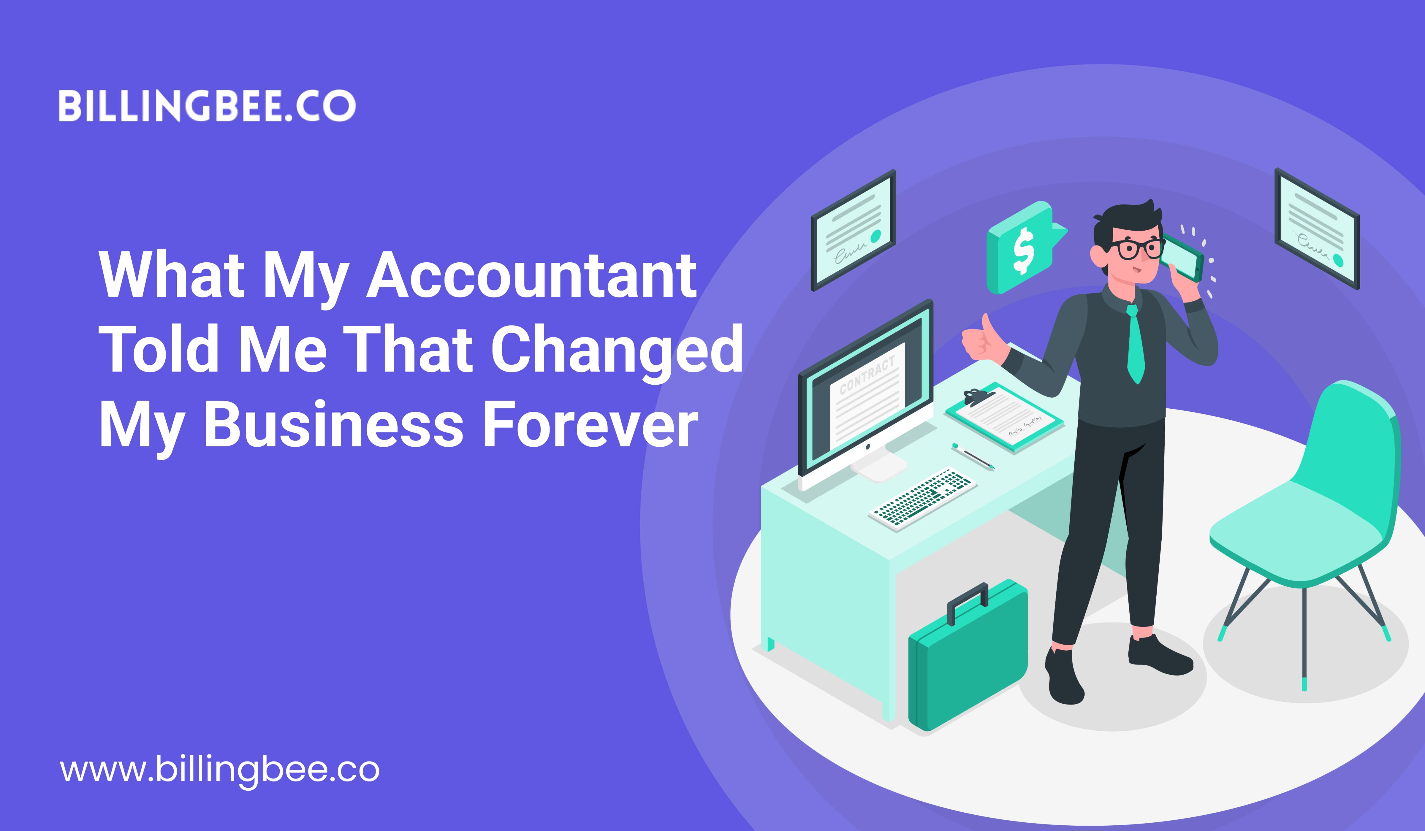 What My Accountant Told Me That Changed My Business Forever<