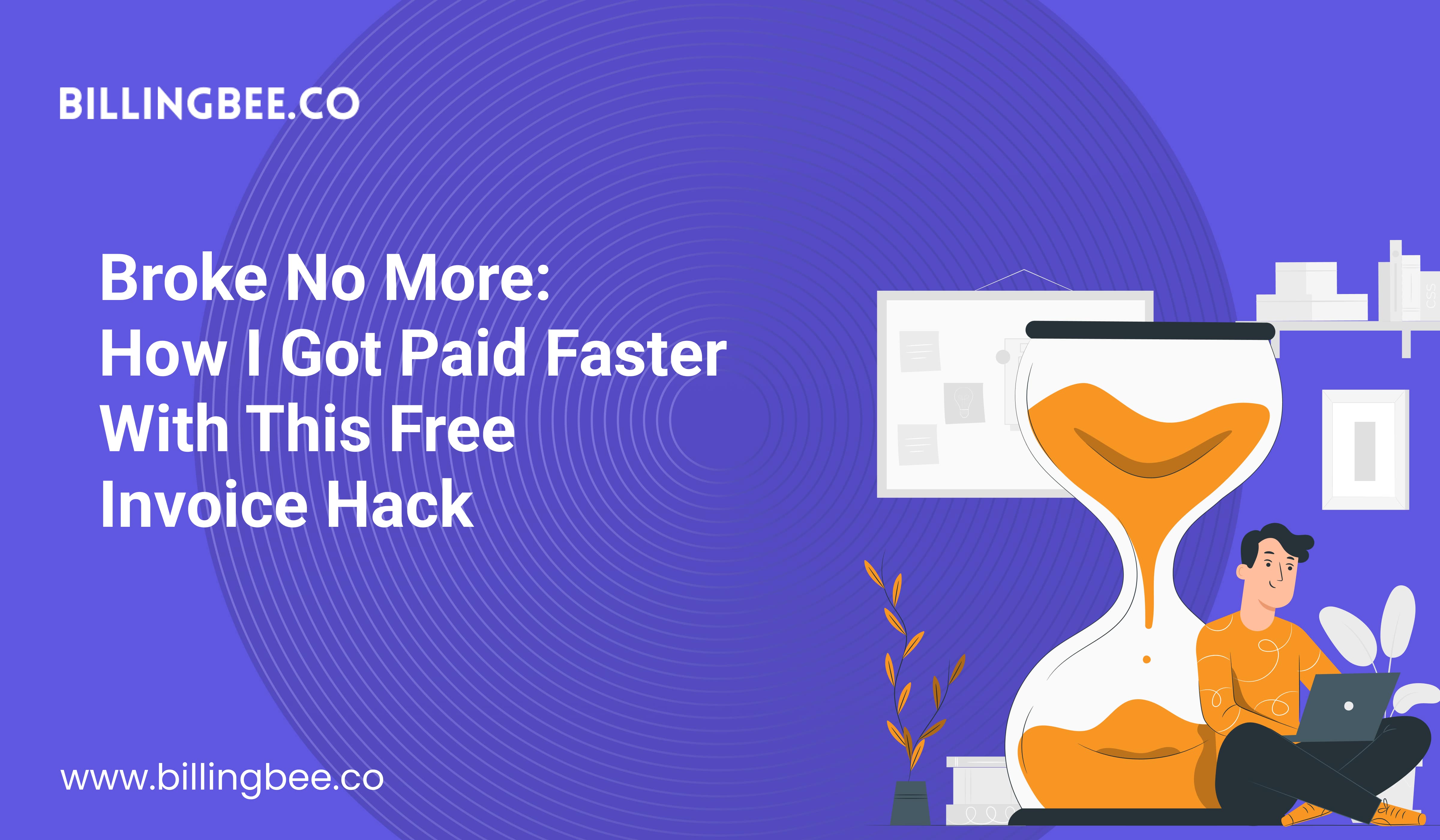 Broke No More: How I Got Paid Faster with This Free Invoice Hack