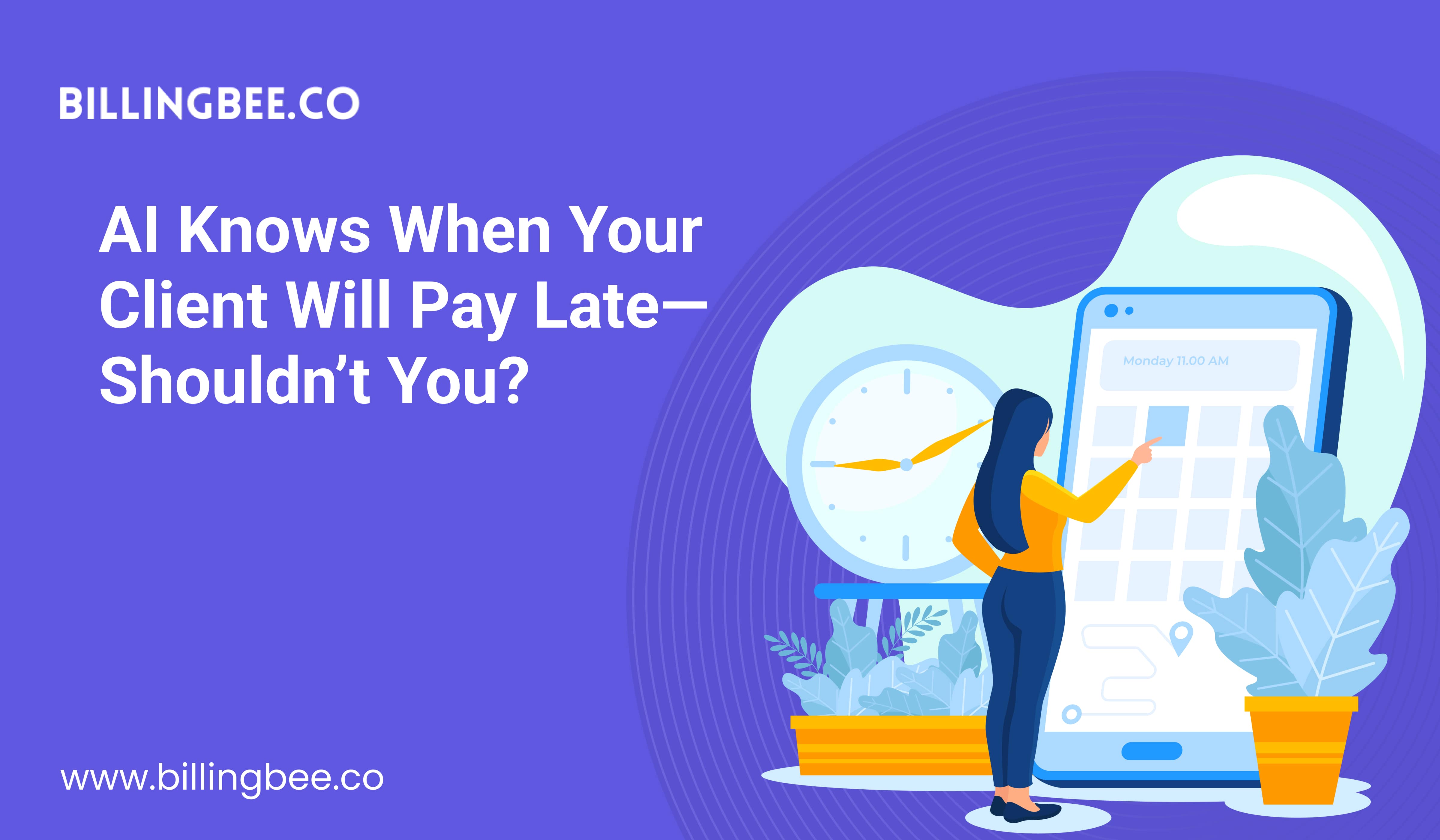 AI Knows When Your Client Will Pay Late—Shouldn’t You?<
