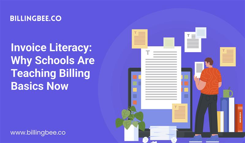 Invoice Literacy: Why Schools Are Teaching Billing Basics Now<