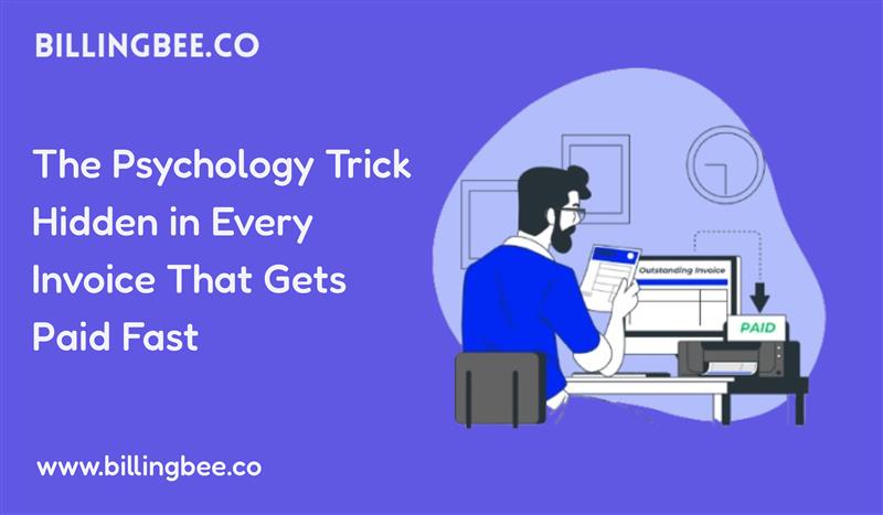 The Psychology Trick Hidden in Every Invoice That Gets Paid Fast