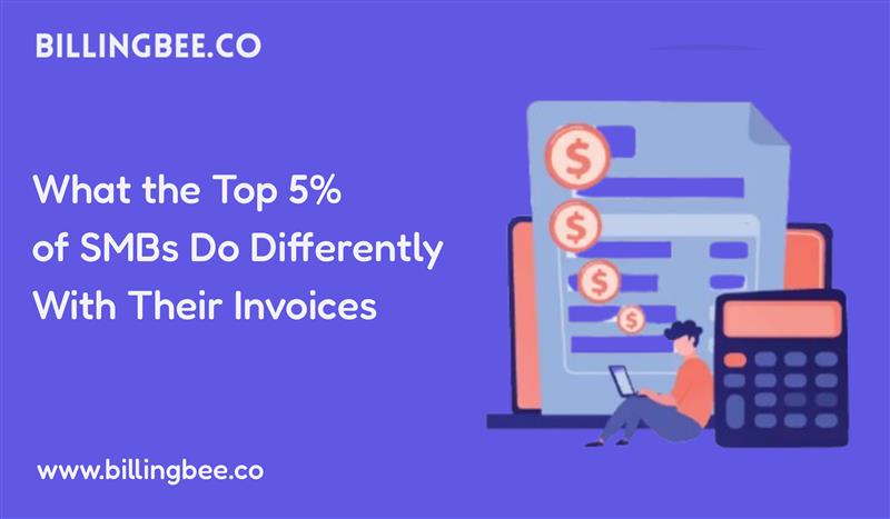 What the Top 5% of SMBs Do Differently With Their Invoices