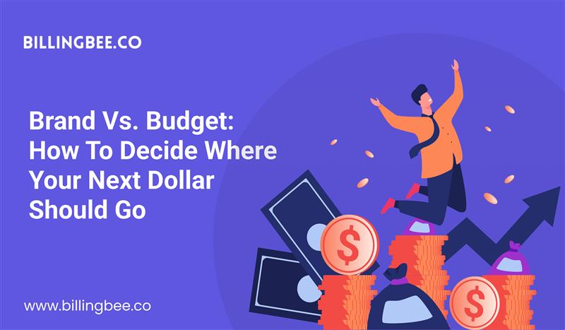 Brand vs. Budget: How to Decide Where Your Next Dollar Should Go<
