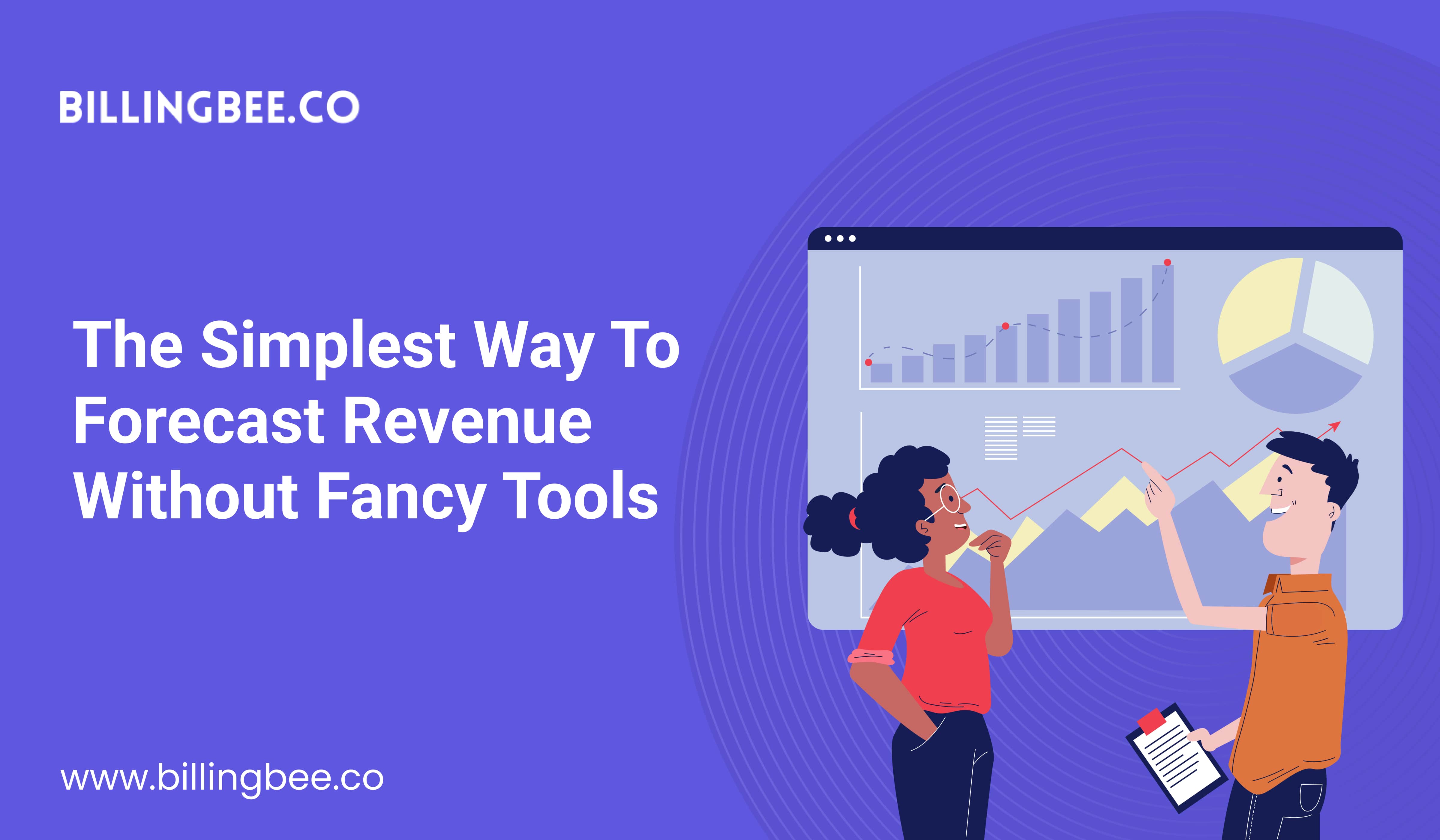 The Simplest Way to Forecast Revenue Without Fancy Tools