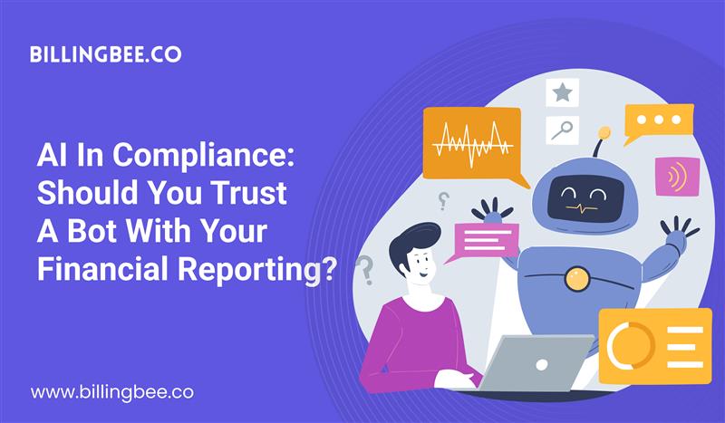 AI in Compliance: Should You Trust a Bot With Your Financial Reporting?<