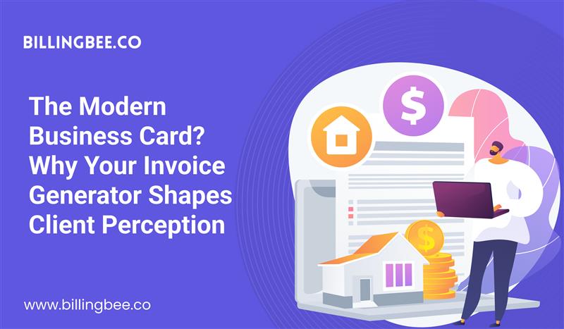 The Modern Business Card? Why Your Invoice Generator Shapes Client Perception<
