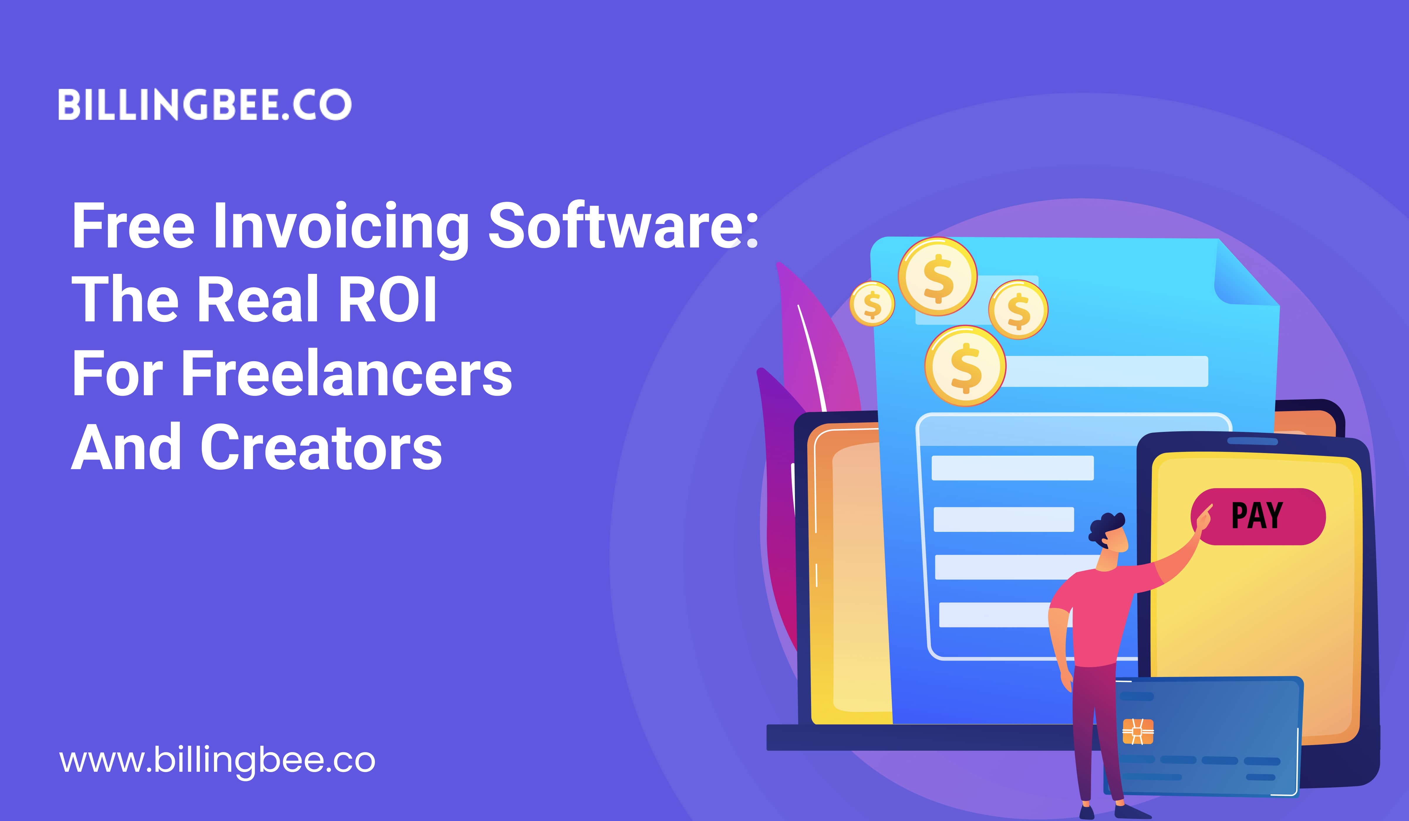 Free Invoicing Software: The Real ROI for Freelancers and Creators
