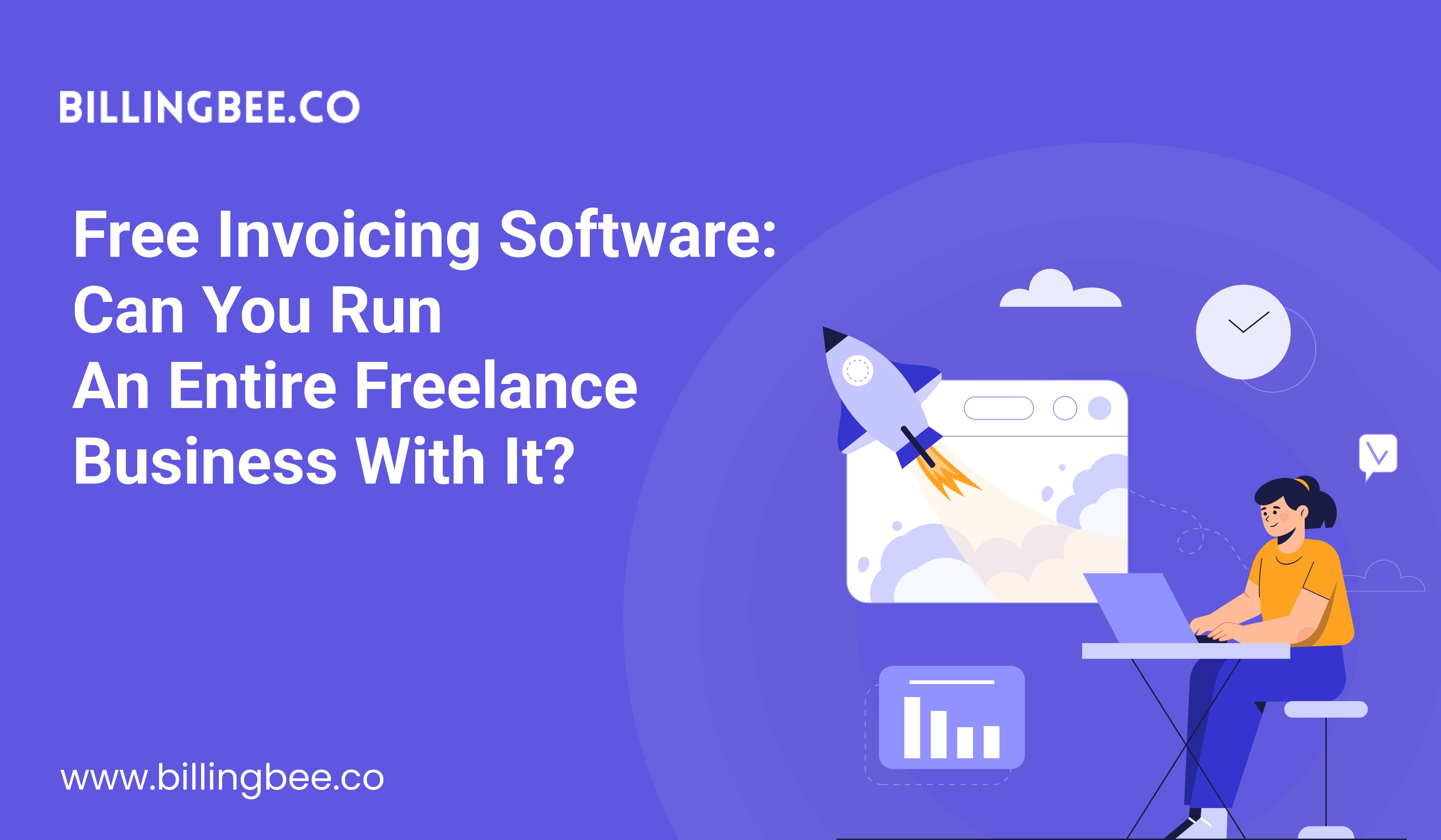 Free Invoicing Software: Can You Run an Entire Freelance Business with It?<