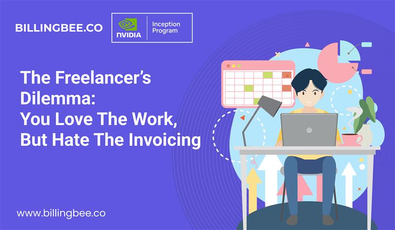 The Freelancer’s Dilemma: You Love the Work, But Hate the Invoicing<