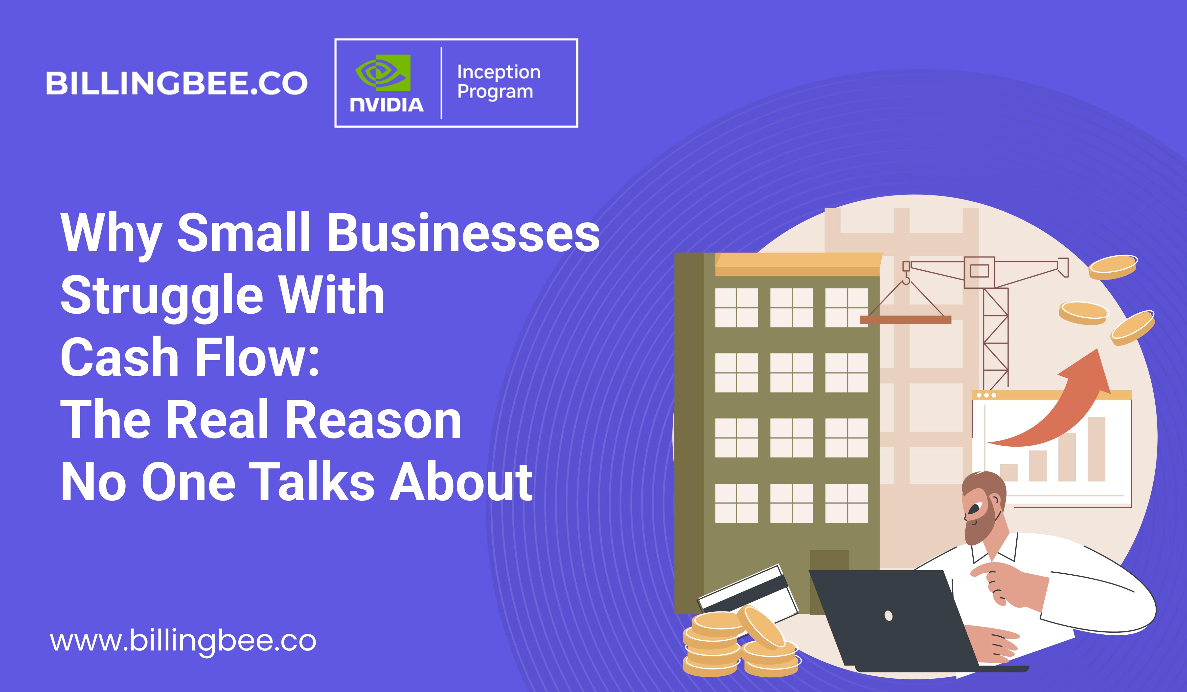 Why Small Businesses Struggle With Cash Flow: The Real Reason No One Talks About