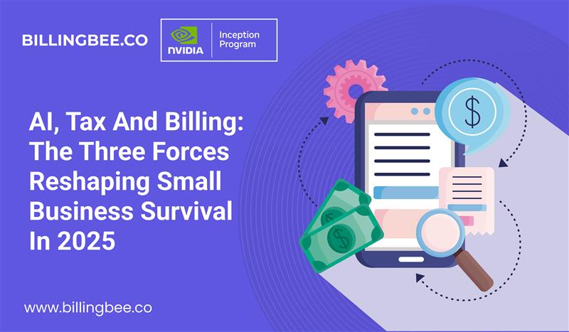 AI, Tax and Billing: The Three Forces Reshaping Small Business Survival in 2025<