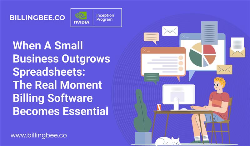 When a Small Business Outgrows Spreadsheets: The Real Moment Billing Software Becomes Essential<