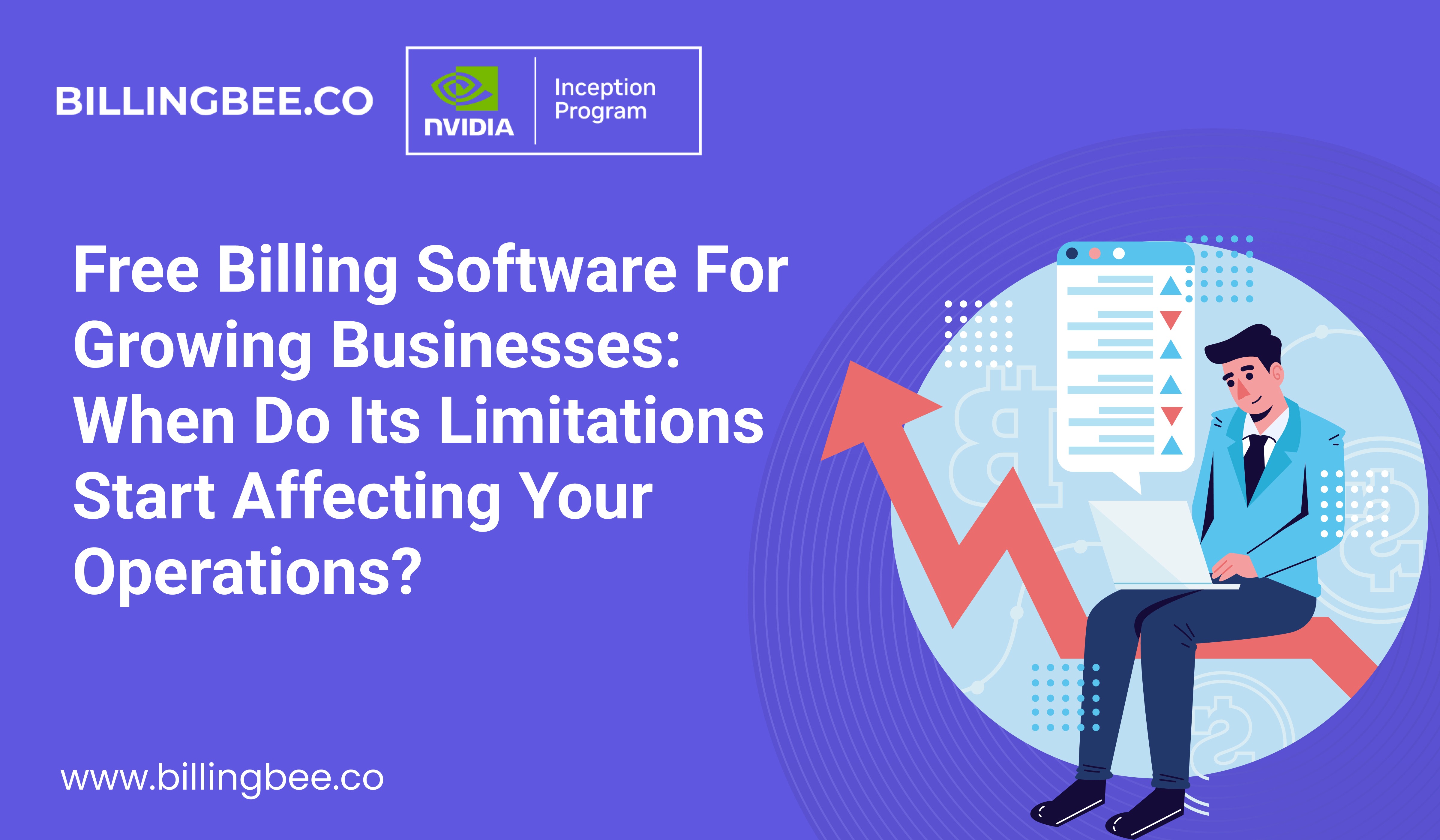 Free Billing Software for Growing Businesses:When Do Its Limitations Start Affecting Your Operations?<