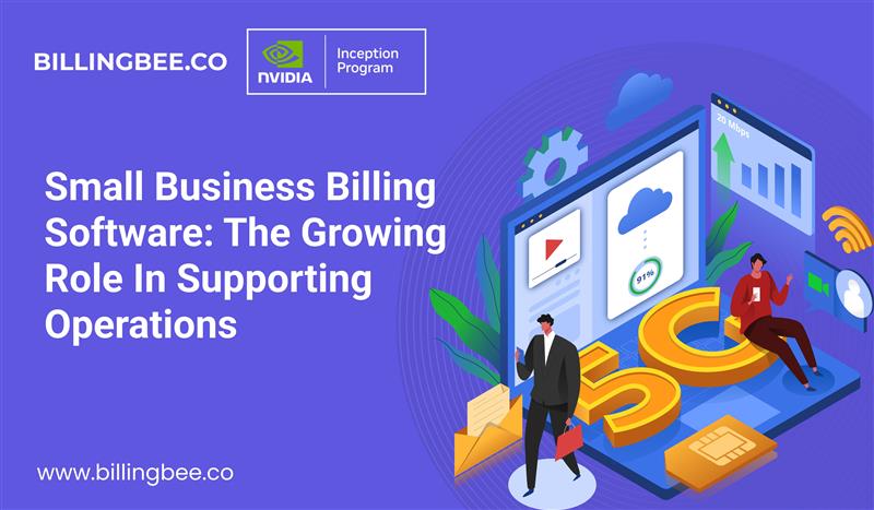 Small Business Billing Software: The Growing Role in Supporting Operations<